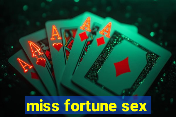 miss fortune sex